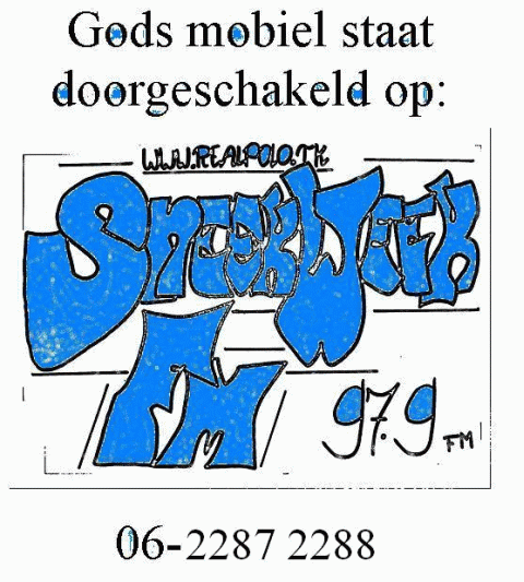 Gods mobiel staat doorgeschakeld op Sneekweek FM 06-2287 2288