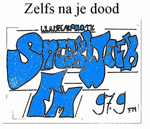 Zelfs na je dood Sneekweek FM